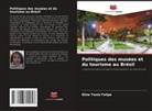 Eline Tosta Felipe - Politiques des musées et du tourisme au Brésil
