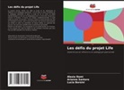 Lucia Borsini, Alesia Domi, Arianna Santoro - Les défis du projet Life