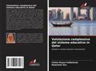 Fatma Kayan Fadlelmula, Muammer Koc - Valutazione complessiva del sistema educativo in Qatar
