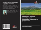 Toshimasa Yamazaki - Interfaccia cervello-computer per il linguaggio silenzioso in giapponese