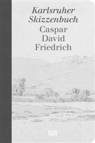 Staatliche Kunstsammlungen Dresden Eigentümerkonsortium (Klassik Stiftung Weimar - Caspar David Friedrich. Karlsruher Skizzenbuch (Schmuckausgabe)