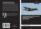 Luiz Paulo Costa - Coordination of the use of airspace in joint operations