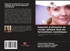 Marcos Antonio Corrêa, Caroline Magnani Spagnol, Thais Stoinov Oliveira - Potentiel d'utilisation de l'acide caféique dans les formulations cosmétiques