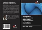 Adam Felipe Ferreira - Strategie di socializzazione applicate al comportamento informativo