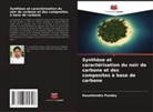Kaushlendra Pandey - Synthèse et caractérisation du noir de carbone et des composites à base de carbone