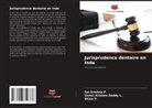 Vamsi Krishna Reddy L., Sai Krishna P., Shiva P. - Jurisprudence dentaire en Inde