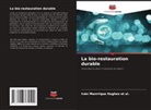 Iván Manrrique Hughes et al. - La bio-restauration durable