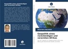 Mostafa Nachoui - Geopolitik eines rückständigen und verarmten Afrikas