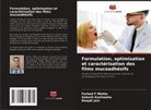 Deepti Jain, Aakash Kushwaha, Farhad F Mehta - Formulation, optimisation et caractérisation des films mucoadhésifs
