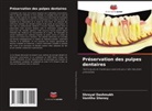 Shreyal Deshmukh, Vanitha Shenoy - Préservation des pulpes dentaires
