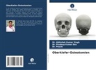 Dr Pradeep Kumar Das, Dr. Pradeep Kumar Das, Pradeep Kumar Das, Pra, Prachi, Dr. Prachi... - Oberkiefer-Osteotomien