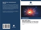 Subhasheni A - Die OTT-Ära: Unterhaltung im Wandel
