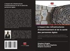 Murino Da Silva Baptista, Deljana Iossifova, Stephen Kingful - L'impact des infrastructures d'assainissement et de la santé des personnes âgées
