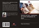 Paula Lima Pacheco - Mémoire du futur : expérience de l'action pédagogique du MALG