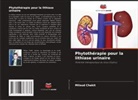 Miloud Chakit - Phytothérapie pour la lithiase urinaire
