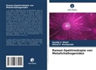 Sandip V Bhatt, Sandip V. Bhatt, Milind P Deshpande, Milind P. Deshpande - Raman-Spektroskopie von Metallchalkogeniden