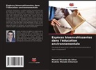 Andréa Meiado Chiarioni, Marcel Ricardo da Silva - Espèces bioenvahissantes dans l'éducation environnementale