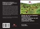 Luong Thu Ha, Bui Thi Nga - Étude de cas du Vietnam : Production et commercialisation du lait dans une petite exploitation laitière