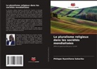 Philippe NYAMIHANA SAKARIBU - Le pluralisme religieux dans les sociétés mondialisées
