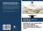 Fahriye Alt¿nay, Zehra Alt¿nay, Altina, Fahriye Altinay, Zehra Altinay, Nesrin Menemenci Bahcelerli - Handbuch zum Thema Wie man eine digitale Führungskraft für das Lernen im Online-Kontext wird