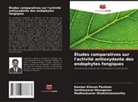 Madhankumar Dhakshinamoorthy, Kannan Kilavan Packiam, Senthamarai Manogaran - Études comparatives sur l'activité antioxydante des endophytes fongiques