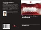 Yazad Daruwala - Analyses de modèles en orthodontie