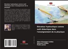 Allan Giuseppe Caldas, Allysson Caldas, Pedro Jaime - Élévateur hydraulique comme outil didactique dans l'enseignement de la physique