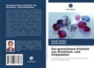 Sachin Nandre, Sharda Shitole - Gel-gewachsene Kristalle von Strontium- und Zinkjodaten