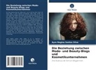 Ayre Regina Santos Silva - Die Beziehung zwischen Mode- und Beauty-Blogs und Kosmetikunternehmen