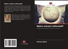 Hassan Ajami - Notre univers informatif