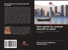 Fatma Kayan Fadlelmula, Muammer Koc - Bilan global du système éducatif au Qatar