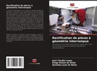 Diego Rafael de Mello, Hamilton José de Mello, José Claudio Lopes - Rectification de pièces à géométrie interrompue