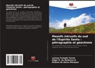 Rodson de Abreu Marques, Edgar B. de Medeiros Jr, Larissa Furtado Torres - Massifs intrusifs du sud de l'Espírito Santo : pétrographie et géochimie