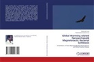 Parameswara Achutha Kurup, Ravikumar Kurup - Global Warming related Nanoarchaeal& Magnetotactic Bacterial Symbiosis