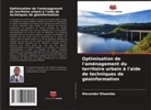 Alexander Khaemba - Optimisation de l'aménagement du territoire urbain à l'aide de techniques de géoinformation