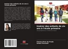 Clarina Alves do Prado, Iandra Pavanati - Insérer des enfants de six ans à l'école primaire
