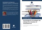 Veniamin Litovskij - Psychologische Grundlagen des dialogischen Ansatzes im Schulunterricht