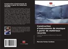 Marcelo Farias Cardoso - Construction d'instruments de musique à partir de matériaux recyclés