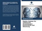 Almuhannad Allahham - Mobiler Roboter für militärische Anwendungen: Konstruktion und Steuerung