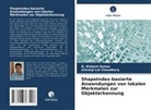 Chiranji Lal Chowdhary, D. Kishore Kumar - ShapeIndex-basierte Anwendungen von lokalen Merkmalen zur Objekterkennung