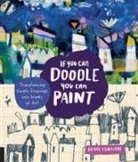 Diane Culhane - If You Can Doodle, You Can Paint