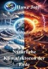 Hawe Jott - Natürliche Klimafaktoren der Erde