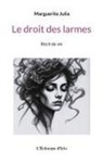 Marguerite Julia, Les éditions L'écharpe d'Iris - Le droit des larmes