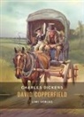 Charles Dickens - Charles Dickens: David Copperfield. Vollständige Neuausgabe