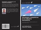 Carlos do A. Razzino, Jose Rodrigo Neves - Estrategias competitivas en la industria aeronáutica