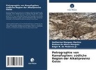 Rodson de Abreu Marques, Edgar B. de Medeiros Jr., Guilherme Marques Martins - Petrographie von Kamafugiten: südliche Region der Alkaliprovinz Goiás