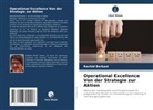 Rachid Berkani - Operational Excellence Von der Strategie zur Aktion