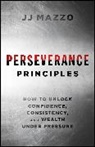 J J Mazzo, J. J. Mazzo - Perseverance Principles