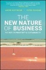 Andre Hoffmann, Andre Hoffmann, Peter Vanham, Peter Vanham - The New Nature of Business