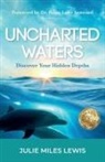 Julie Miles Lewis - Uncharted Waters